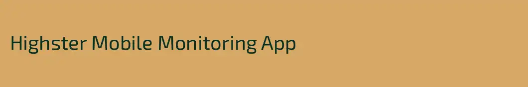 Highster Mobile Monitoring App